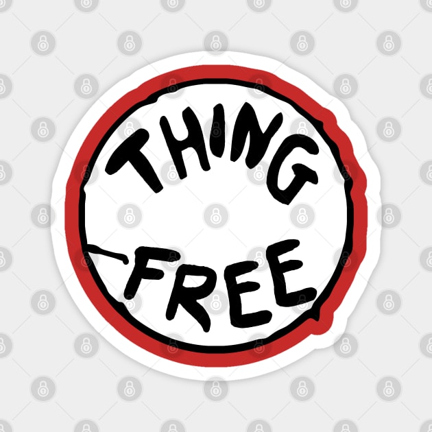 Thing Free Magnet by Paul L