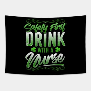 Safety First Drink With A Nurse St Patricks Day Tapestry