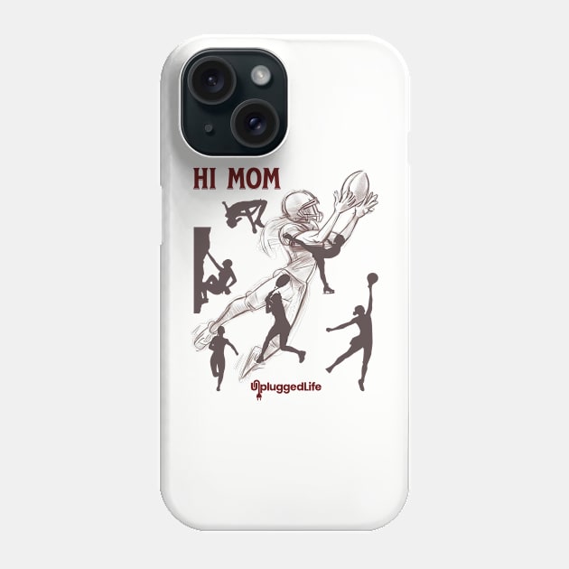 Hi Mom TShirt Phone Case by UnpluggedLife