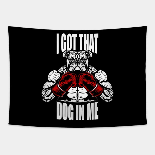 I GOT THAT DOG IN ME Tapestry by Redgy.Art