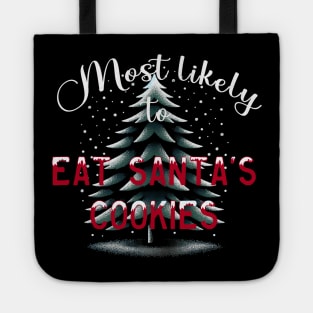 Most Likely To Eat Santa's Cookies Tote