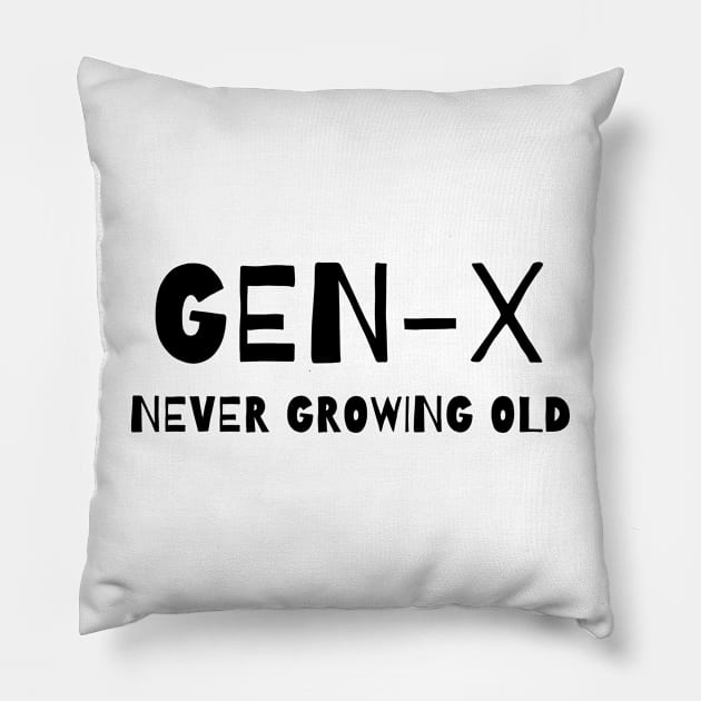 GEN-X NEVER GROWING OLD Pillow by EmoteYourself