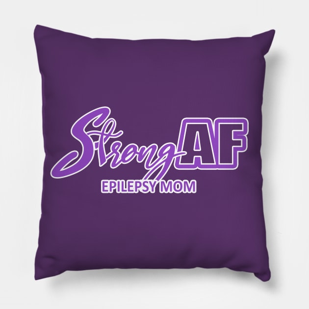 Strong AF Epilepsy Mom Pillow by CuteCoCustom