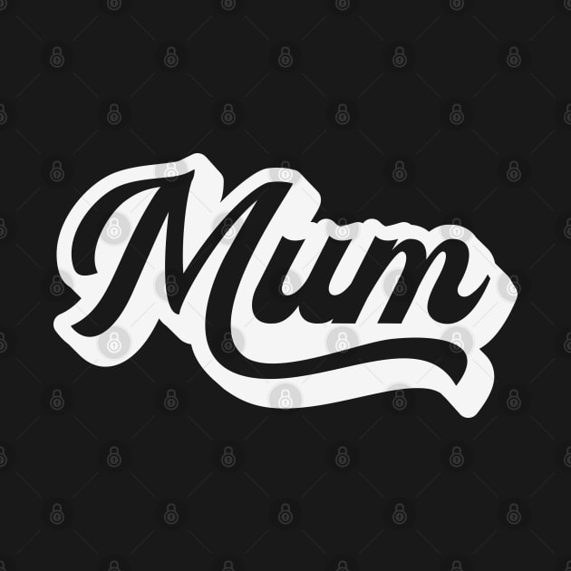 Mum, vintage retro text by Speshly