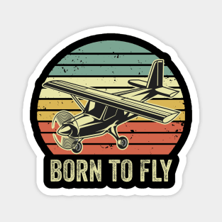 Born To Fly Pilot Funny Aviation Lover Airplane Enthusiast Magnet