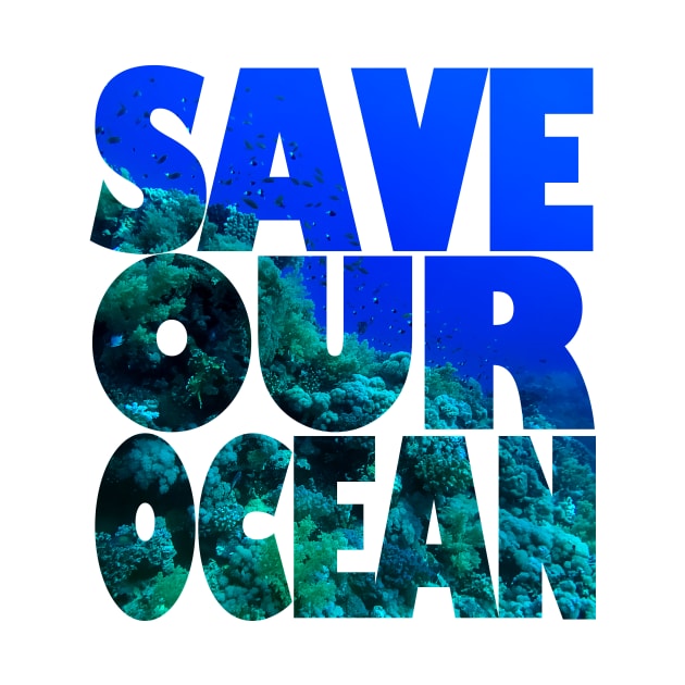 Save Our Ocean by likbatonboot