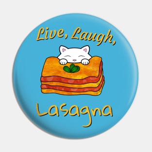 Live Laugh Lasagna Pin