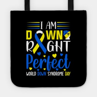 I'M Down Right Perfect T21 World Down Syndrome Day Tote