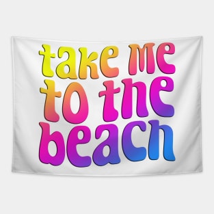 Take Me To The Beach Tapestry