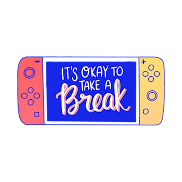 It's okay to take a break by ninocflores