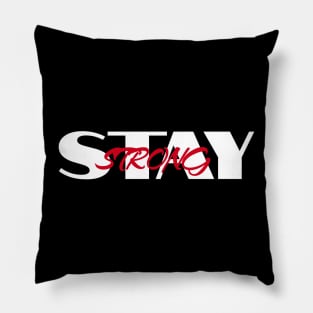 Stay Strong Pillow