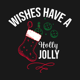 WISHES HAVE A HAPPY CHRISTMAS T-Shirt