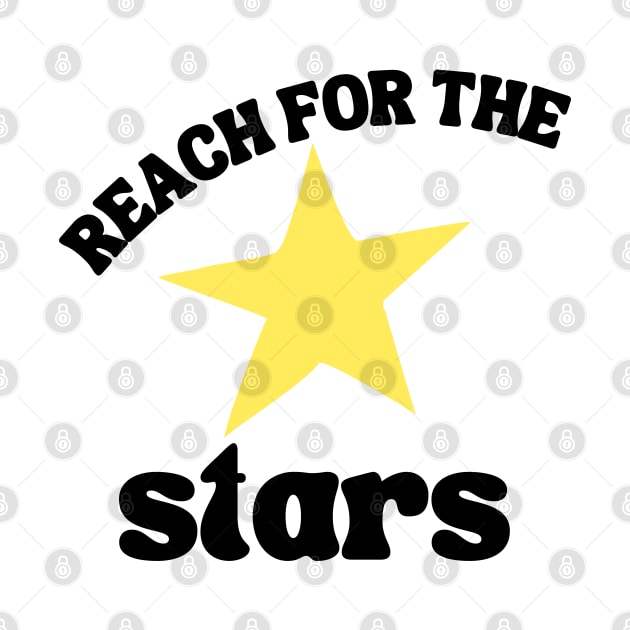 Reach For The Stars. Retro Typography Inspirational Quote. by That Cheeky Tee