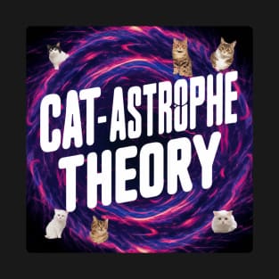 cat-astrophe theory T-Shirt