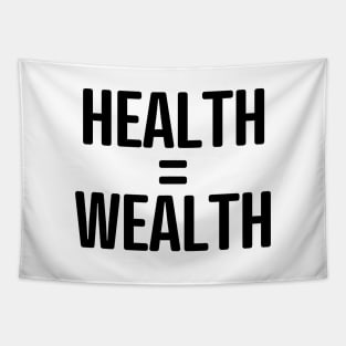 HEALTH = WEALTH Tapestry