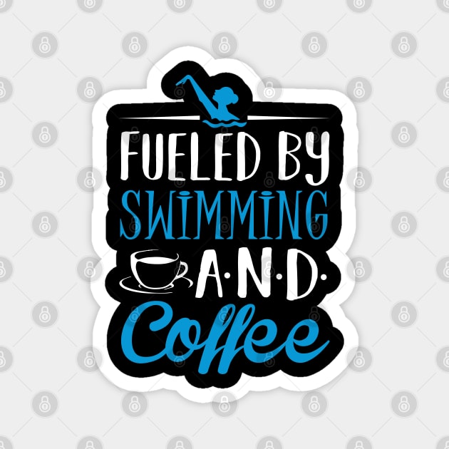 Fueled by Swimming and Coffee Magnet by KsuAnn