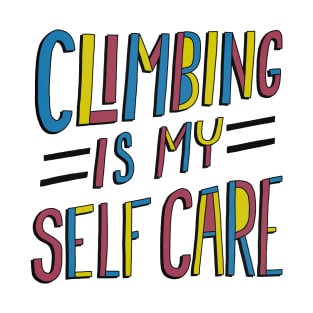 Climbing Is My Self Care T-Shirt