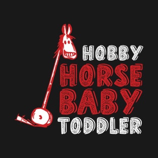 Hobby horse baby T-Shirt