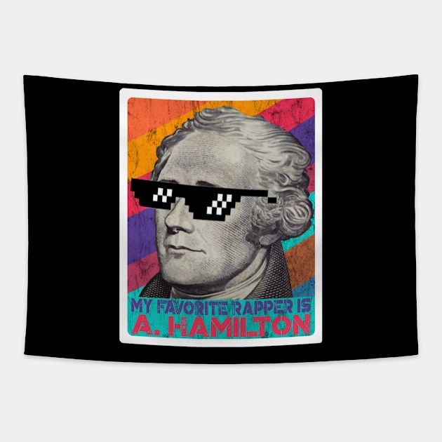 My Favorite Rapper is Alexander Hamilton Tapestry by BrightShadow