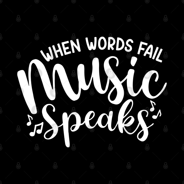 When Words Fail Music Speaks by GlimmerDesigns