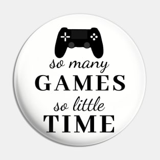 So Many Games So Little Time controller tee Pin