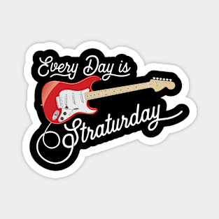 Everyday is Straturday Magnet