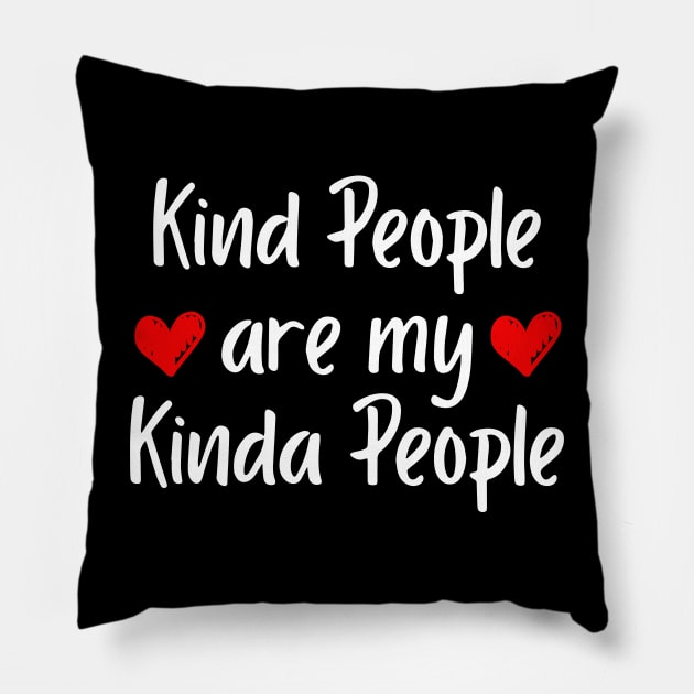 Kind People Are My Kinda People Pillow by ZimBom Designer