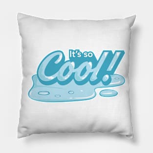 It's So Cool! Pillow