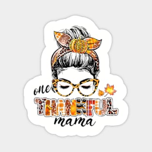 One Thankful Mama Funny Messy Bun Fall Autumn Thanksgiving Magnet