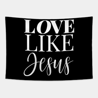 LOVE LIKE JESUS Tapestry