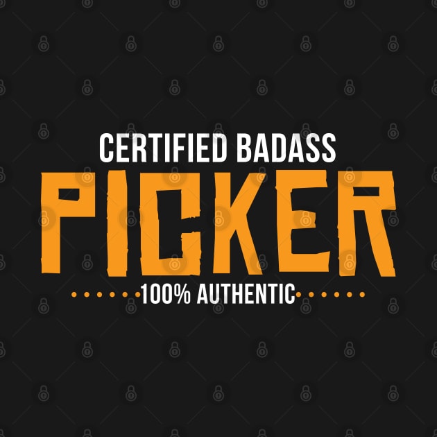 Certified Badass Picker by Swagazon