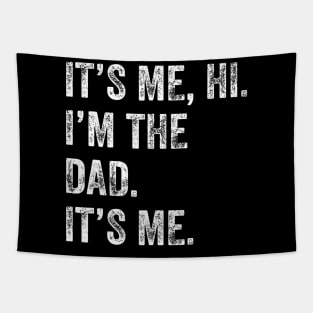 Its Me Hi I'm The Best Dad Its Me Tapestry