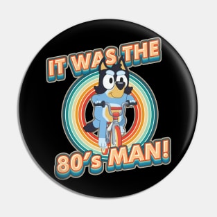 I Am 80's Man Pin