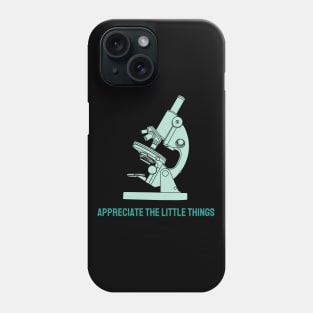 Apreciate the little things Phone Case