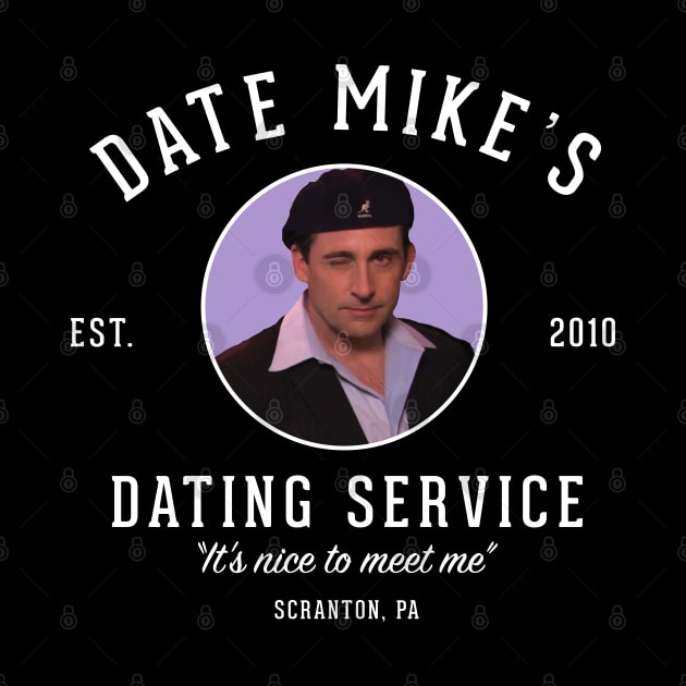 Date Mike's Dating Service - "It's nice to meet me"  - est. 2010 by BodinStreet