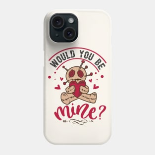 Would You Be Mine Phone Case