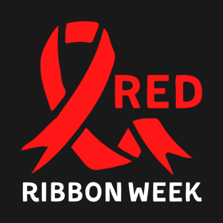 Red Ribbon Week We Wear Red Ribbon Week Awareness T-Shirt