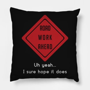 Road Work Ahead Pillow