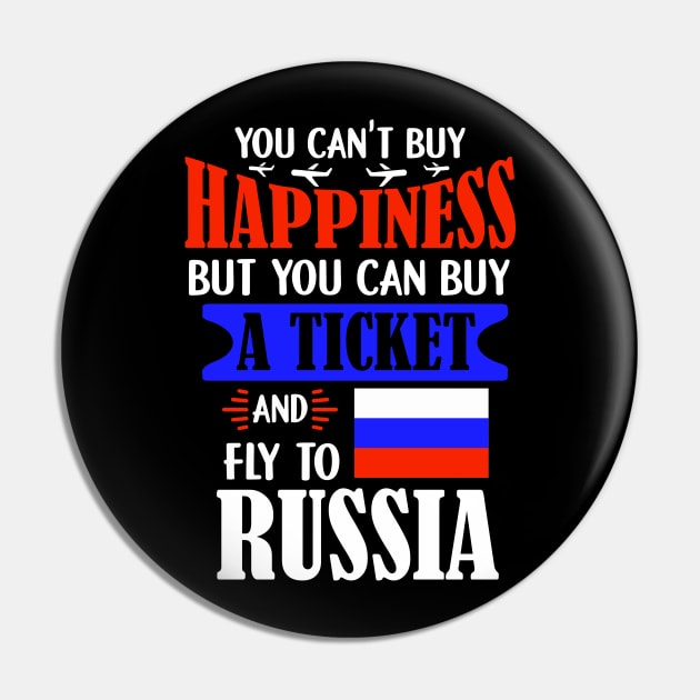 You Can't Buy Happiness - Ticket To Russia Pin by biNutz