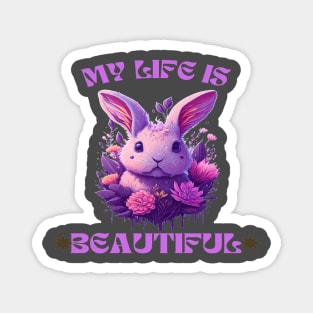 LIFE IS BEAUTIFUL BUNNY Magnet