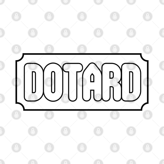 DOTARD by Roufxis