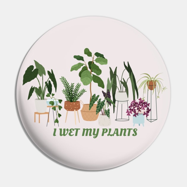 I wet my plants Pin by tocksickart