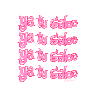 Ya tu sabe - Pink T-Shirt