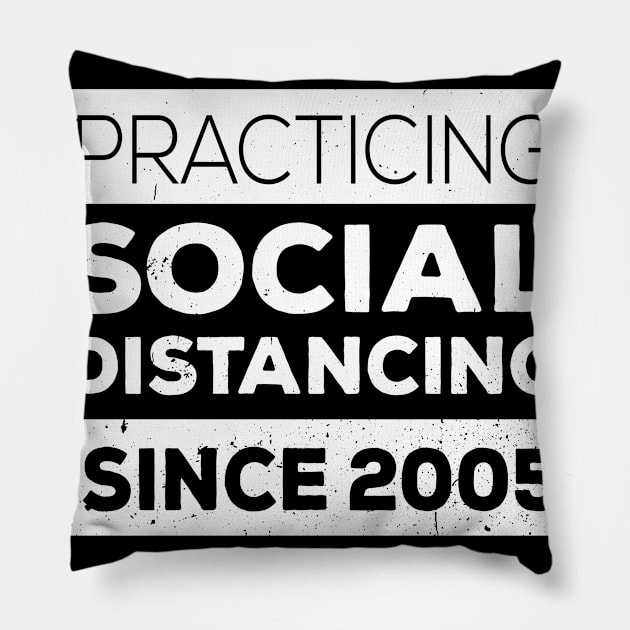 Practicing Social Distancing Since i was born Pillow by Gaming champion