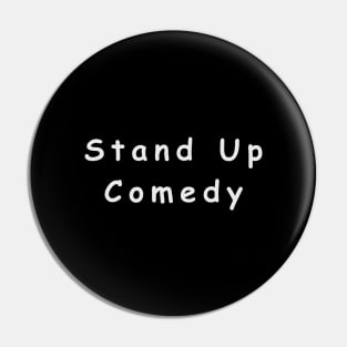 Stand Up Comedy Pin