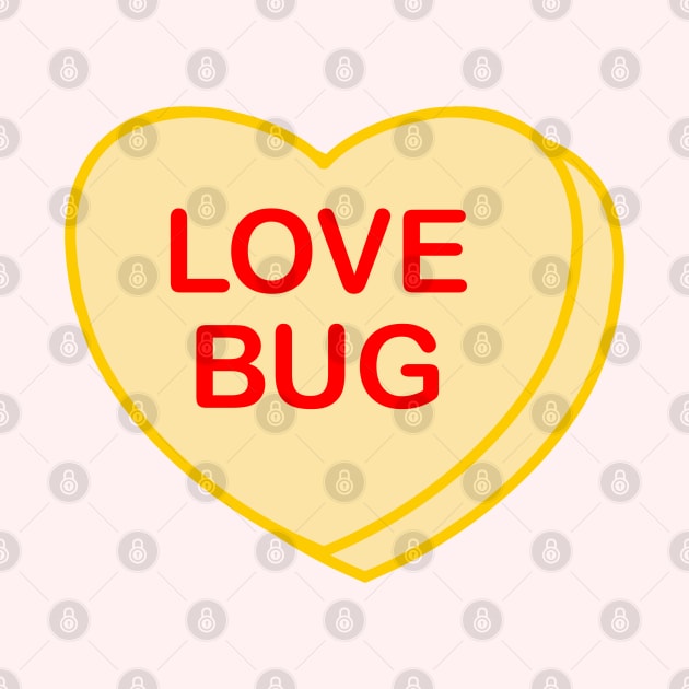 Conversation Heart: Love Bug by LetsOverThinkIt