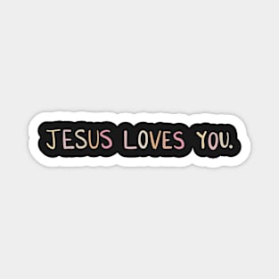 Jesus Loves You Magnet