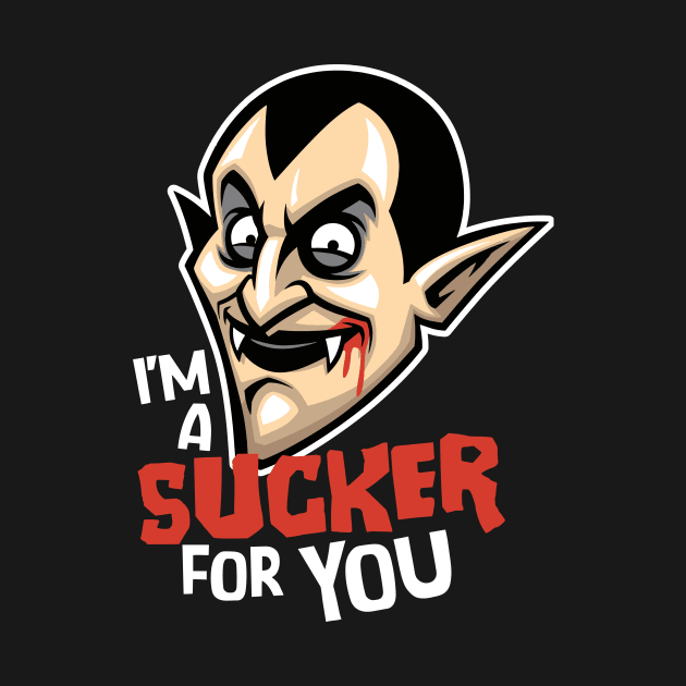 I'm a Sucker for You // Funny Vampire Halloween by SLAG_Creative