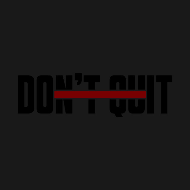 Discover Don't Quit (red line) - Statement Design - T-Shirt