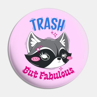 Trash But Fabulous Pin